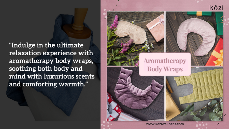 Aromatherapy Body Wraps: The Ultimate Relaxation Experience