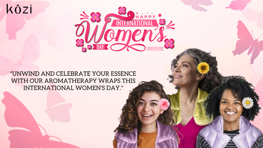 Empower Your Wellness: Aromatherapy Wraps for International Women's Day