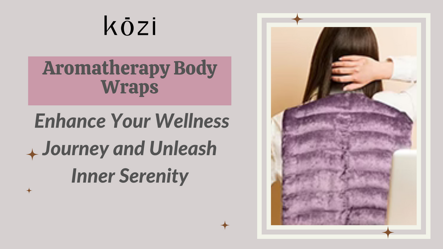 aromatherapy-body-wraps-enhance-your-wellness-journey-and-unleash-inner-serenity