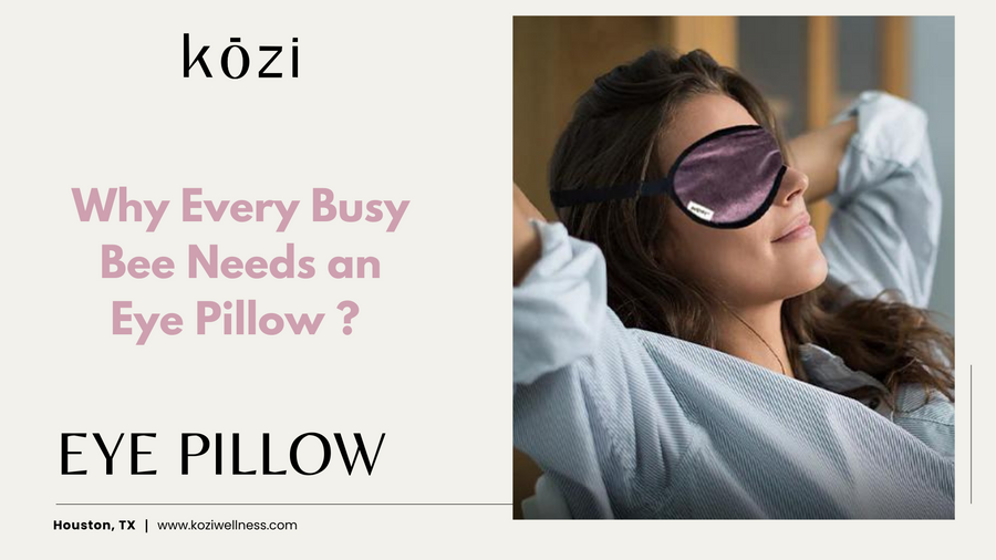 why-every-busy-bee-needs-an-eye-pillow